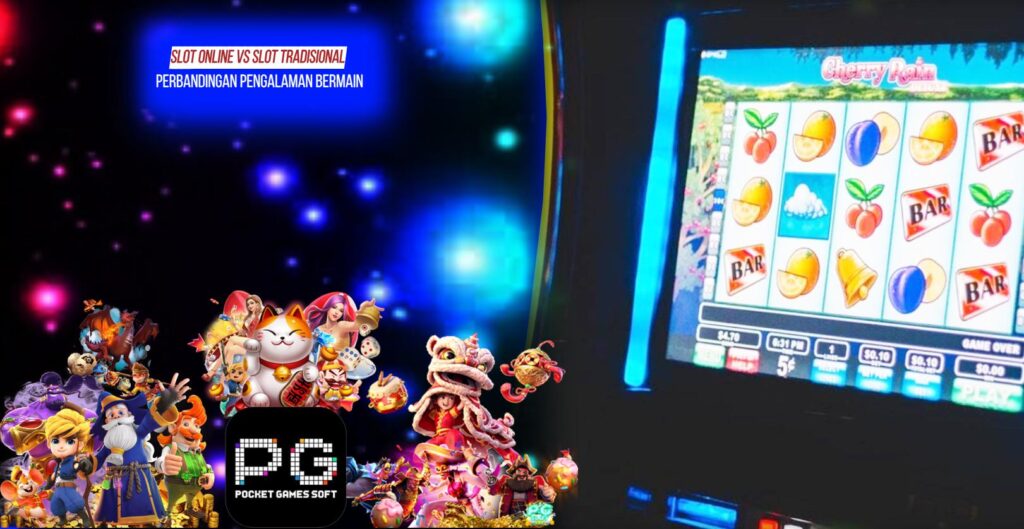 Slot Online vs Slot Tradisional_ Perbandingan Pengalaman Bermain